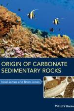 Origin of Carbonate Sedimentary Rocks af Noel P. James