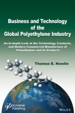 Business and Technology of the Global Polyethylene Industry af Thomas E. Nowlin