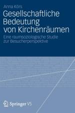 Gesellschaftliche Bedeutung Von Kirchenraumen af Anna Koers