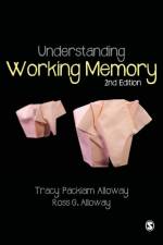 Understanding Working Memory af Tracy Packiam Alloway