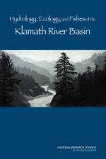 Hydrology, Ecology, and Fishes of the Klamath River Basin af National Research Council