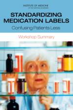 Standardizing Medication Labels af Institute of Medicine