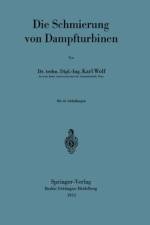 Die Schmierung von Dampfturbinen af Karl Wolf