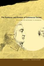 The Problems and Promise of Commercial Society af Dennis C. Rasmussen