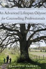 An Advanced Lifespan Odyssey for Counseling Professionals af Bradley (Loyola University Erford