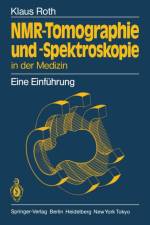 Nmr-Tomographie Und -Spektroskopie in Der Medizin af Berlin) Roth