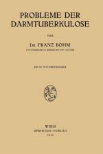 Probleme Der Darmtuberkulose af Franz Boehm