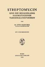 Streptomycin Und Die Behandlung Haematogener Tuberkuloseformen af Otto Ruziczka