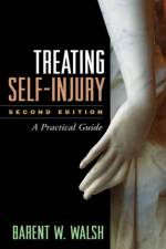 Treating Self-Injury, Second Edition af Barent W. Walsh