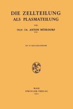 Die Zellteilung ALS Plasmateilung af Anton Muhldorf