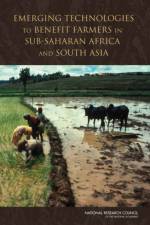 Emerging Technologies to Benefit Farmers in Sub-Saharan Africa and South Asia af National Research Council