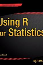 Using R for Statistics af Sarah Baldock