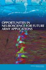 Opportunities in Neuroscience for Future Army Applications af Committee on Opportunities in Neuroscience for Future Army Applications