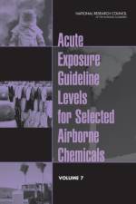Acute Exposure Guideline Levels for Selected Airborne Chemicals af National Research Council