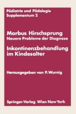 Morbus Hirschsprung -- Neuere Probleme Der Diagnose Inkontinenzbehandlung Im Kindesalter
