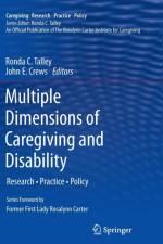 Multiple Dimensions of Caregiving and Disability