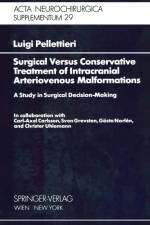 Surgical Versus Conservative Treatment of Intracranial Arteriovenous Malformations af L. Pellettieri