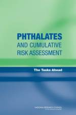 Phthalates and Cumulative Risk Assessment af National Research Council