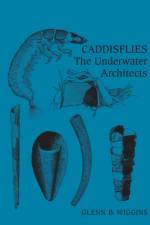 Caddisflies af Glenn B. Wiggins