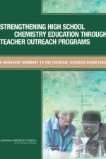 Strengthening High School Chemistry Education Through Teacher Outreach Programs af National Research Council