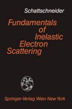 Fundamentals of Inelastic Electron Scattering af P. Schattschneider