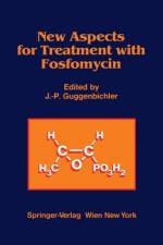 New Aspects for Treatment with Fosfomycin