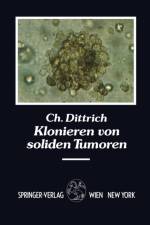 Klonieren Von Soliden Tumoren af Christian Dittrich