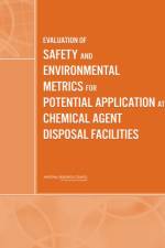 Evaluation of Safety and Environmental Metrics for Potential Application at Chemical Agent Disposal Facilities af National Research Council