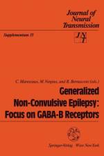 Generalized Non-Convulsive Epilepsy: Focus on GABA-B Receptors