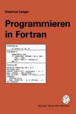 Programmieren in FORTRAN af Erasmus Langer
