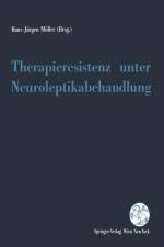 Therapieresistenz Unter Neuroleptikabehandlung