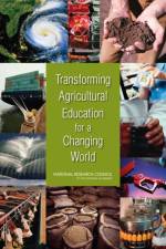 Transforming Agricultural Education for a Changing World af National Research Council