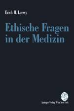 Ethische Fragen in Der Medizin af Erich H Loewy