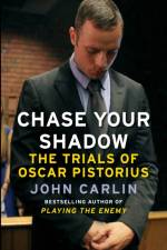 Chase Your Shadow af John Carlin