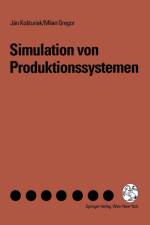 Simulation Von Produktionssystemen af Milan Gregor
