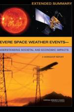 Severe Space Weather Events?Understanding Societal and Economic Impacts af National Research Council