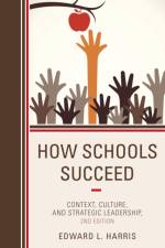 How Schools Succeed af Edward L. Harris