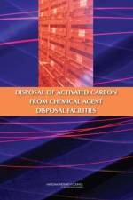 The Disposal of Activated Carbon from Chemical Agent Disposal Facilities af Ventilation Committee to Examine the Disposal of Activated Carbon from the Heating