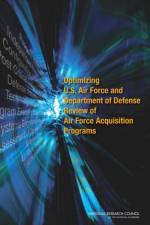 Optimizing U.S. Air Force and Department of Defense Review of Air Force Acquisition Programs af National Research Council