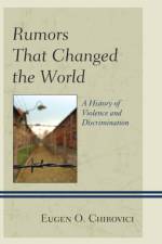 Rumors That Changed the World af Eugen O. Chirovici