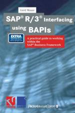SAP(R) R/3(R) Interfacing Using BAPIs af Gerd Moser