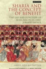 Sharia and the Concept of Benefit af Abdul Aziz bin Sattam
