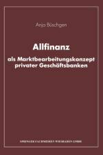 Allfinanz ALS Marktbearbeitungskonzept Privater Geschaftsbanken