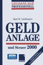 Geldanlage Und Steuer 2000 af Karl H Lindmayer