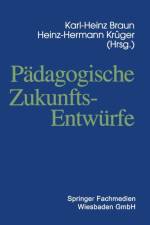 Padagogische Zukunftsentwurfe