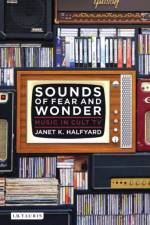 Sounds of Fear and Wonder af Janet K. Halfyard