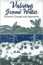 Valuing Ground Water af National Research Council