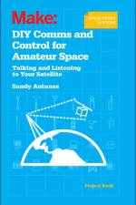 DIY Comms and Control for Amateur Space af Sandy Antunes