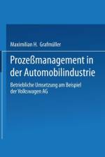 Prozessmanagement in Der Automobilindustrie af Maximilian H Grafmuller