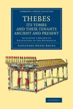 Thebes, its Tombs and their Tenants Ancient and Present af Alexander Henry Rhind